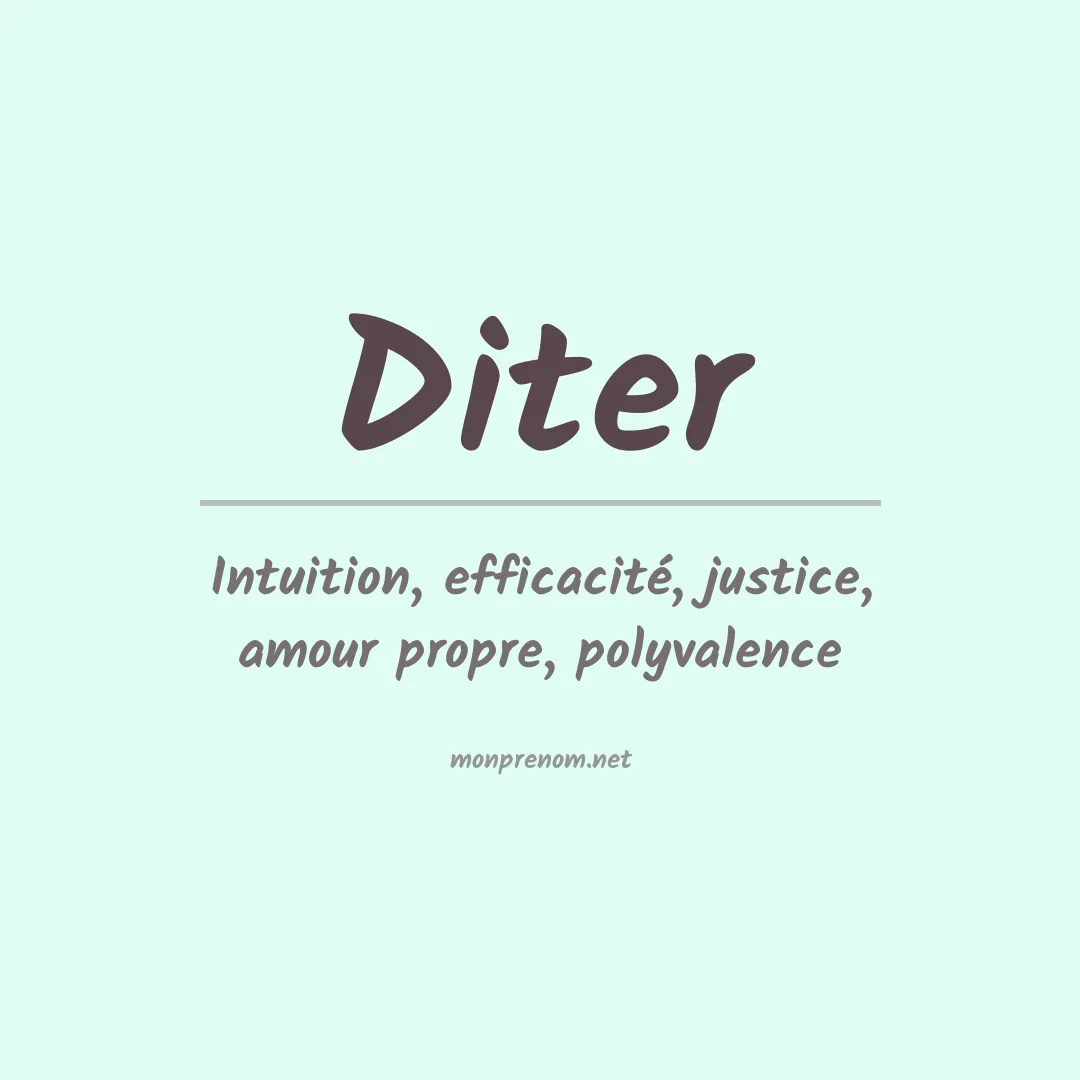 Signification du Prénom Diter Signification du Prénom Diter