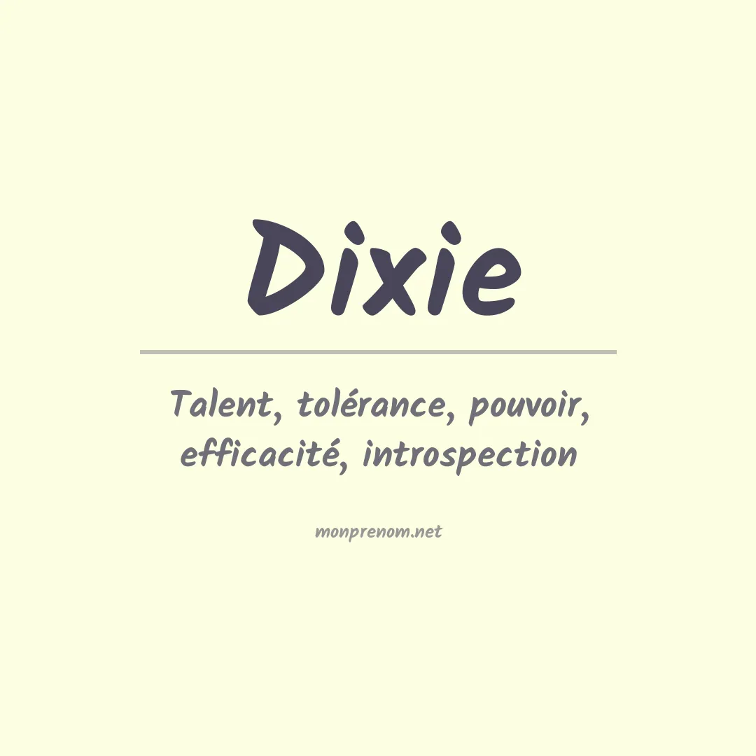 Signification du Prénom Dixie