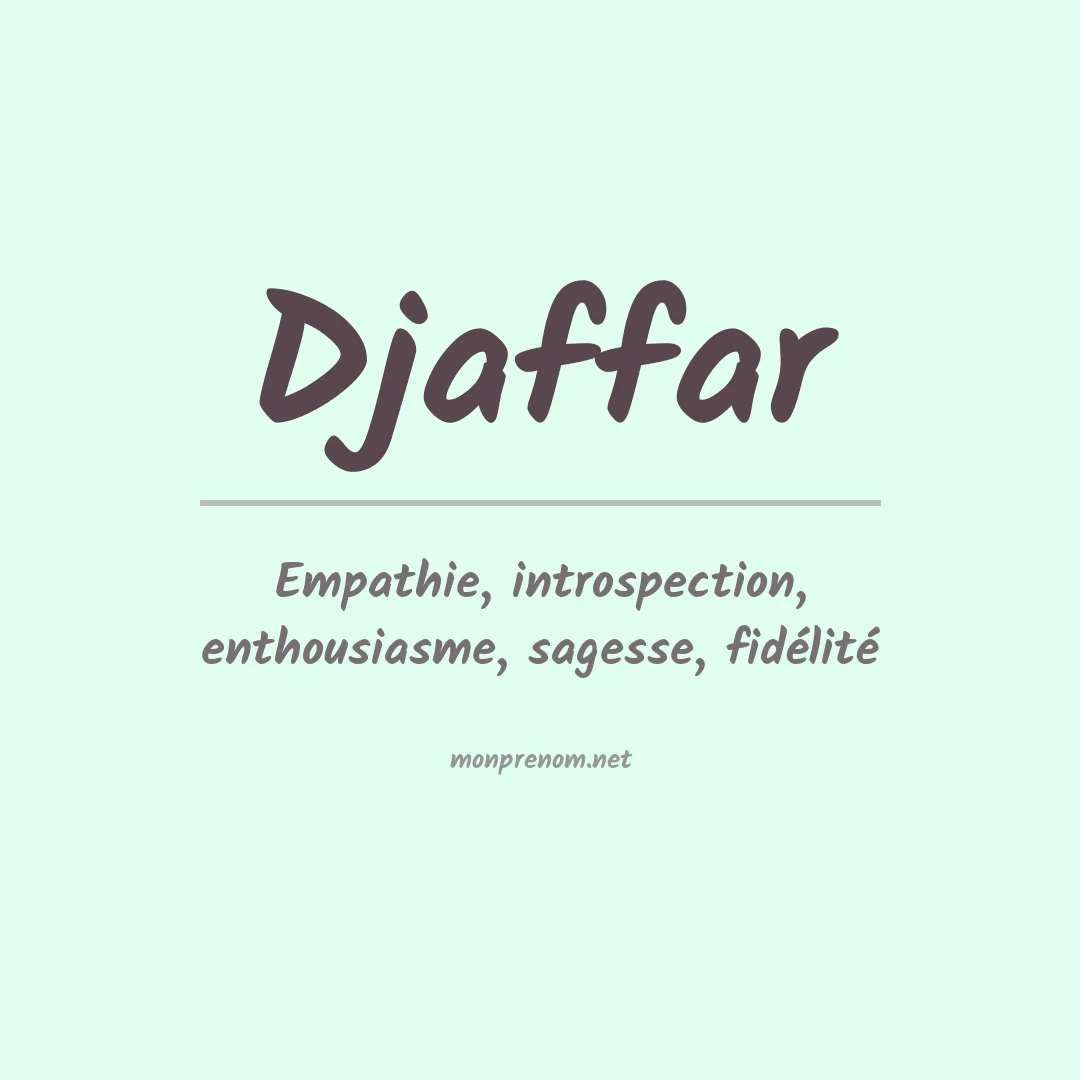 Signification du Prénom Djaffar