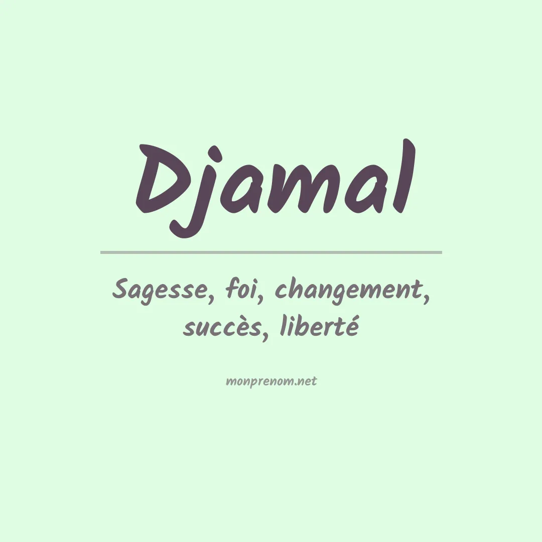 Signification du Prénom Djamal Signification du Prénom Djamal