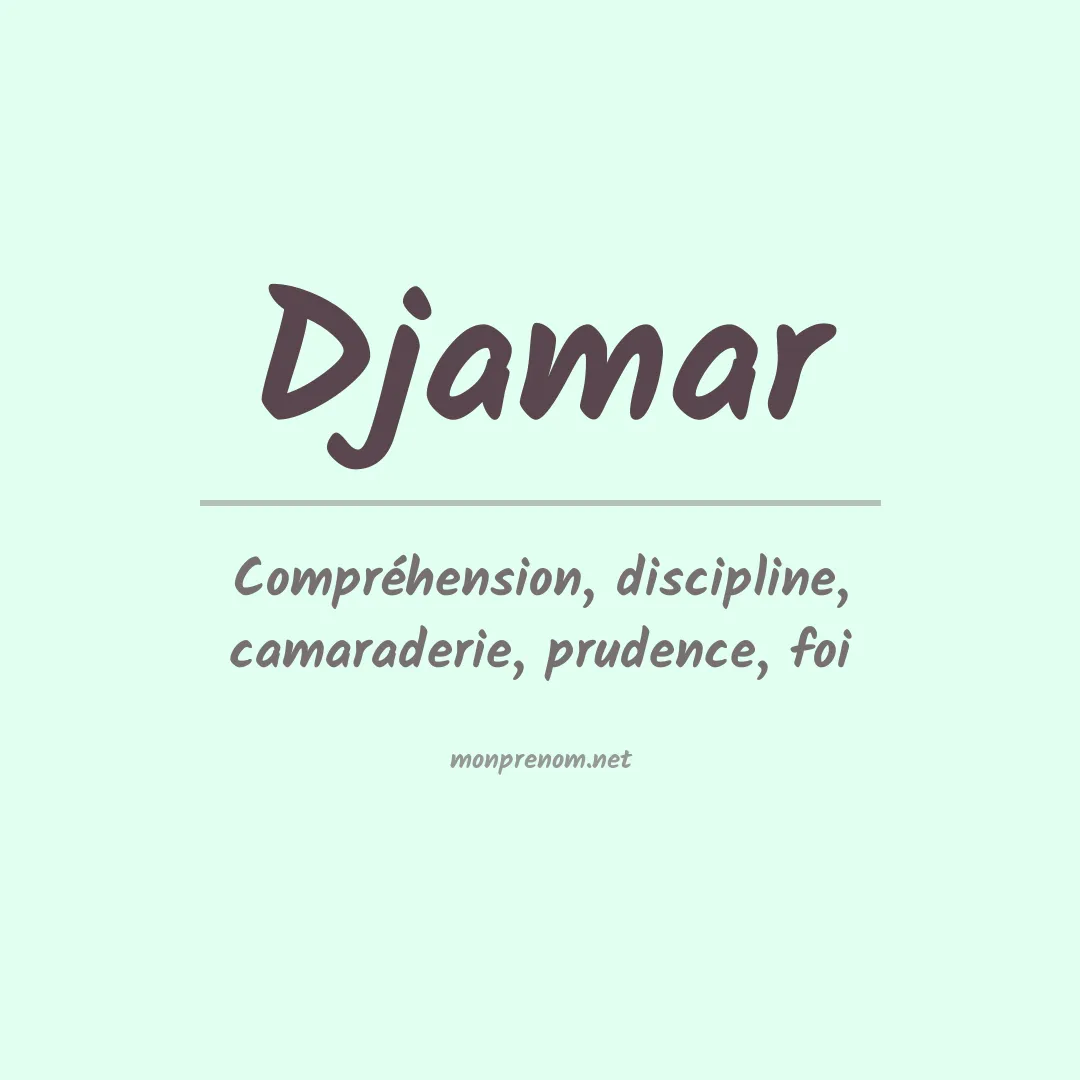 Signification du Prénom Djamar