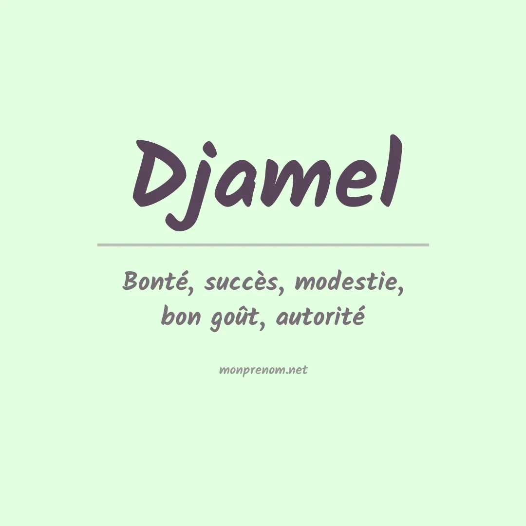 Signification du Prénom Djamel