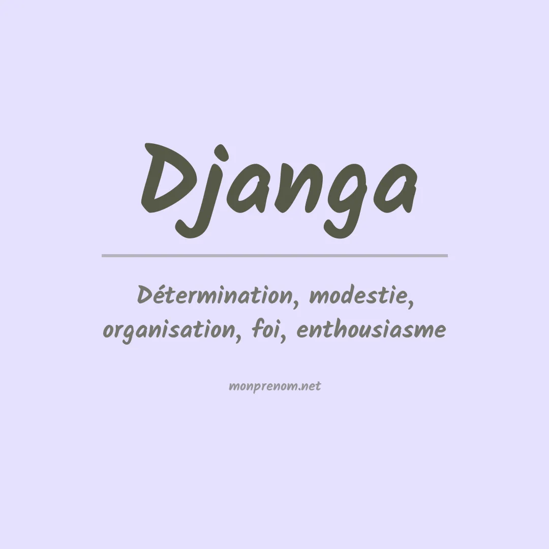 Signification du Prénom Djanga Signification du Prénom Djanga