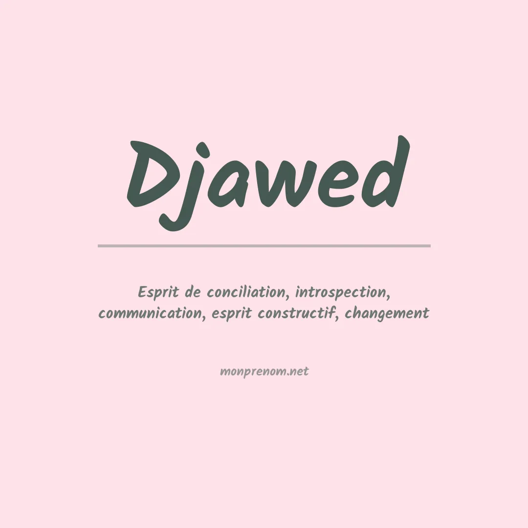 Signification du Prénom Djawed Signification du Prénom Djawed
