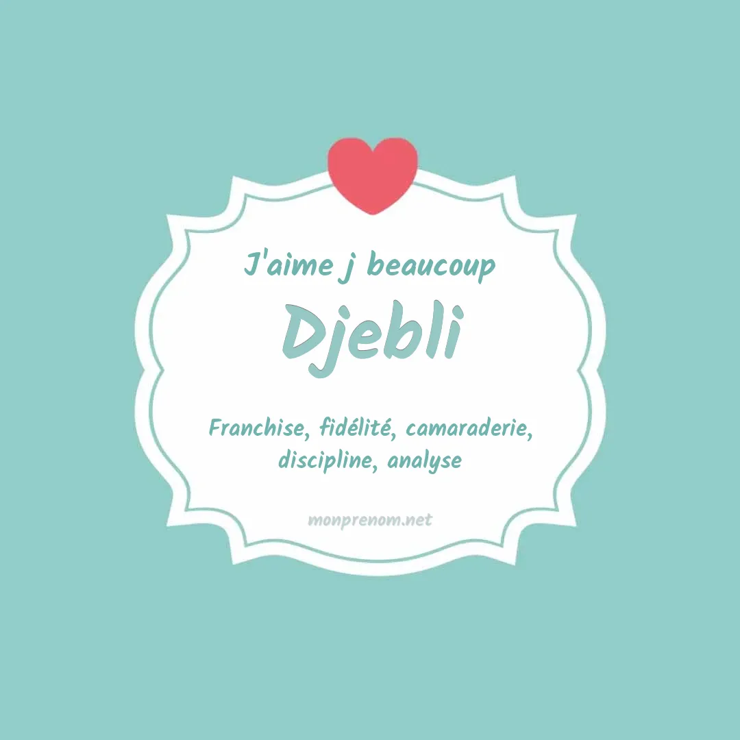 j'aime beaucoup Djebli
