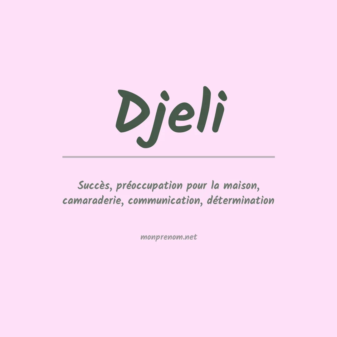Signification du Prénom Djeli Signification du Prénom Djeli