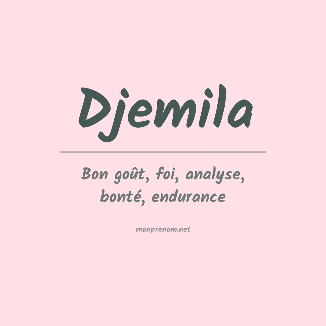 Signification du Prénom Djemila Signification du Prénom Djemila