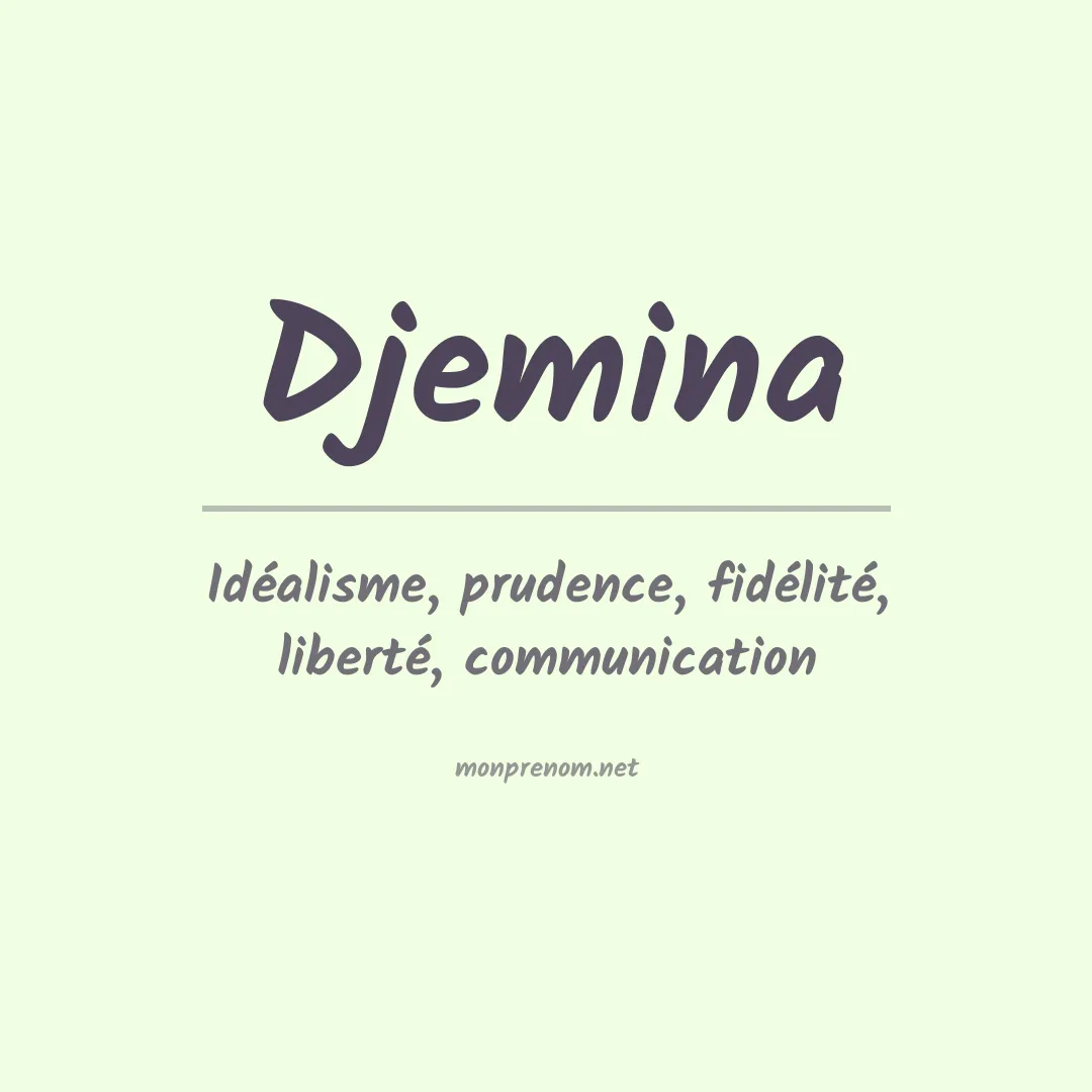 Signification du Prénom Djemina Signification du Prénom Djemina