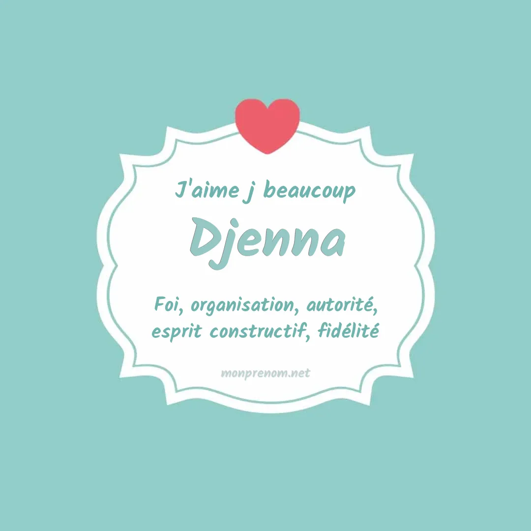j'aime beaucoup Djenna