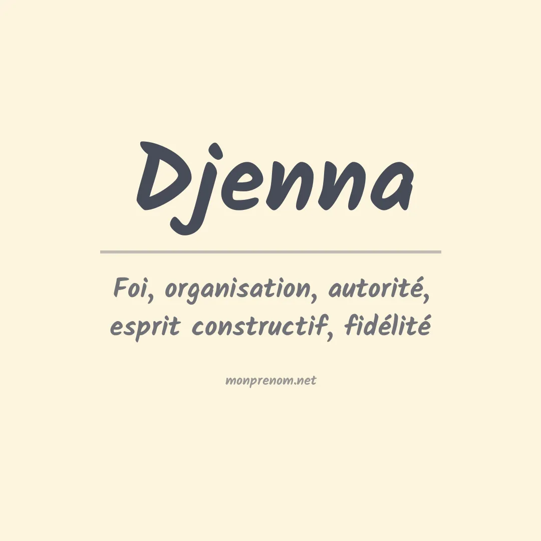 Signification du Prénom Djenna Signification du Prénom Djenna