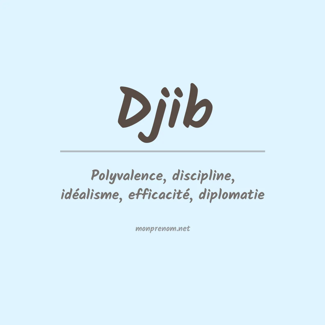 Signification du Prénom Djib Signification du Prénom Djib