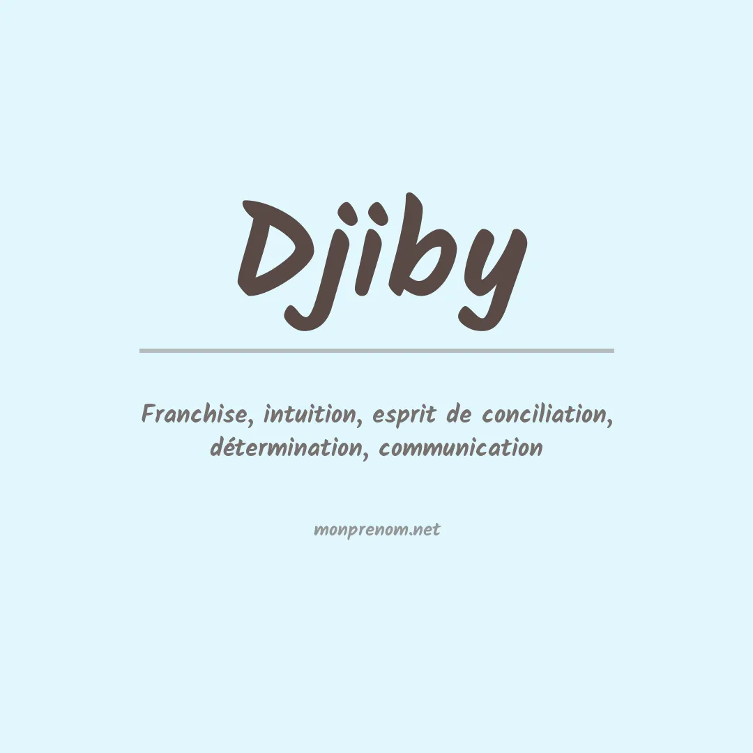 Signification du Prénom Djiby Signification du Prénom Djiby