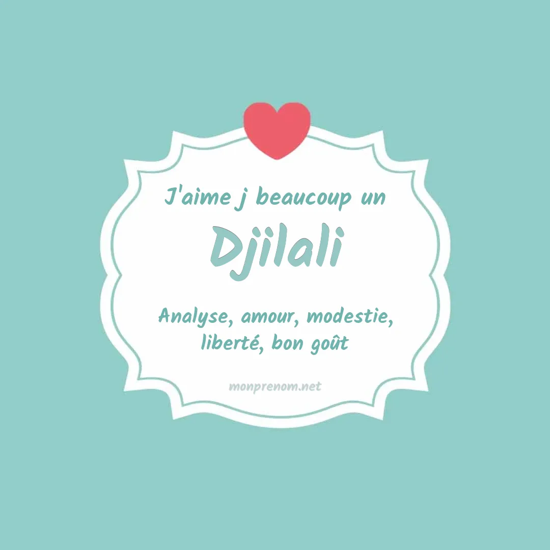 j'aime beaucoup Djilali
