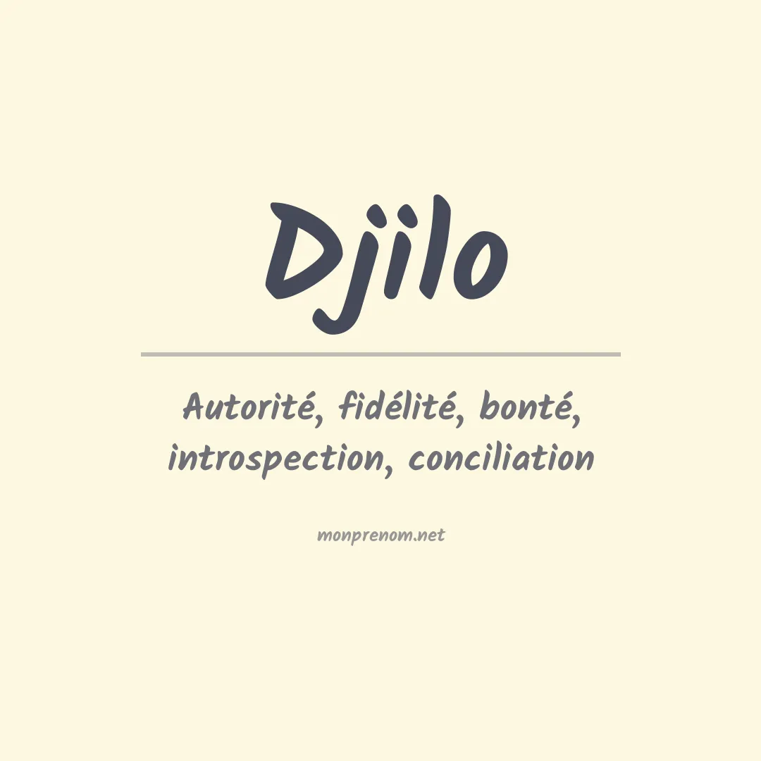 Signification du Prénom Djilo Signification du Prénom Djilo