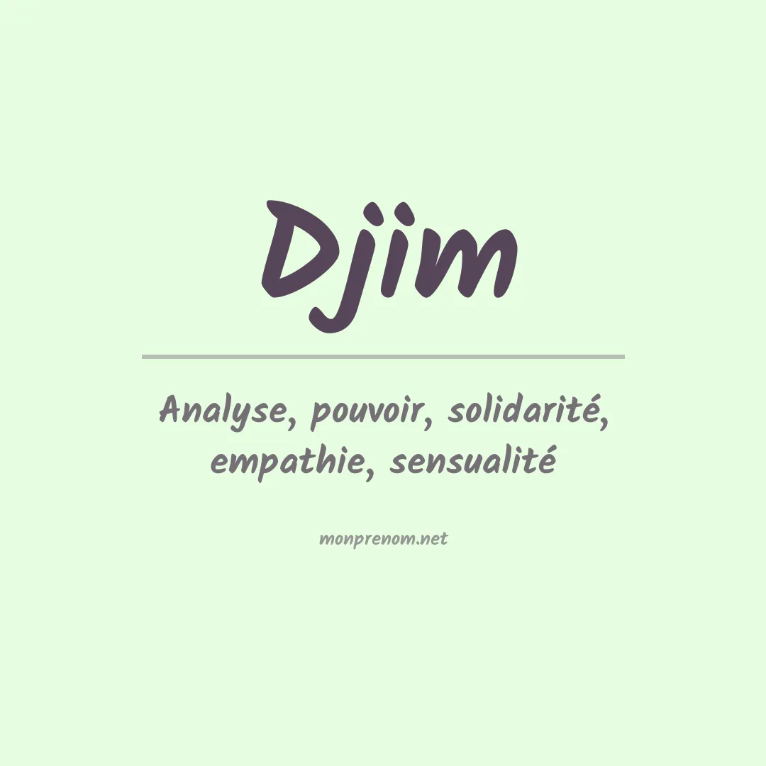 Signification du Prénom Djim Signification du Prénom Djim