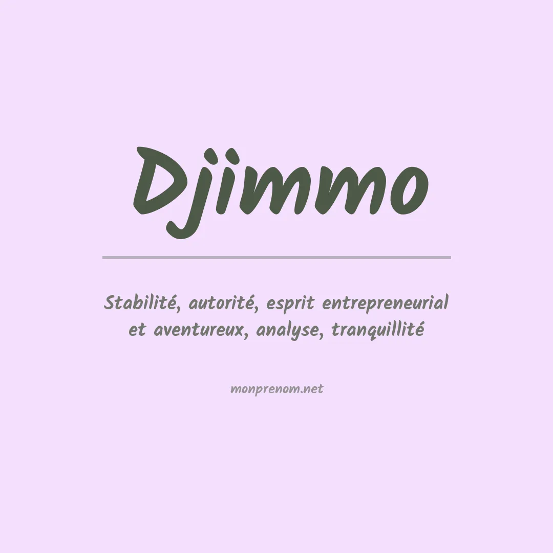 Signification du Prénom Djimmo Signification du Prénom Djimmo