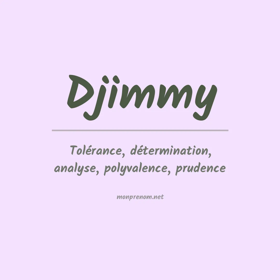 Signification du Prénom Djimmy Signification du Prénom Djimmy