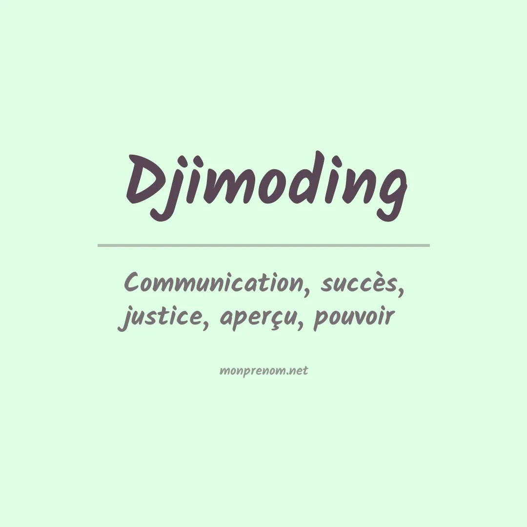 Signification du Prénom Djimoding Signification du Prénom Djimoding