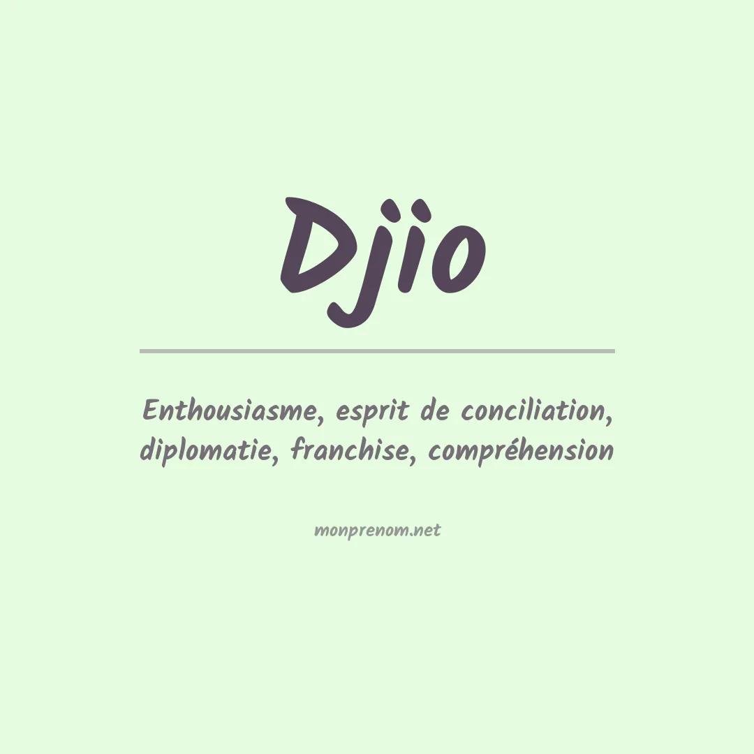 Signification du Prénom Djio Signification du Prénom Djio