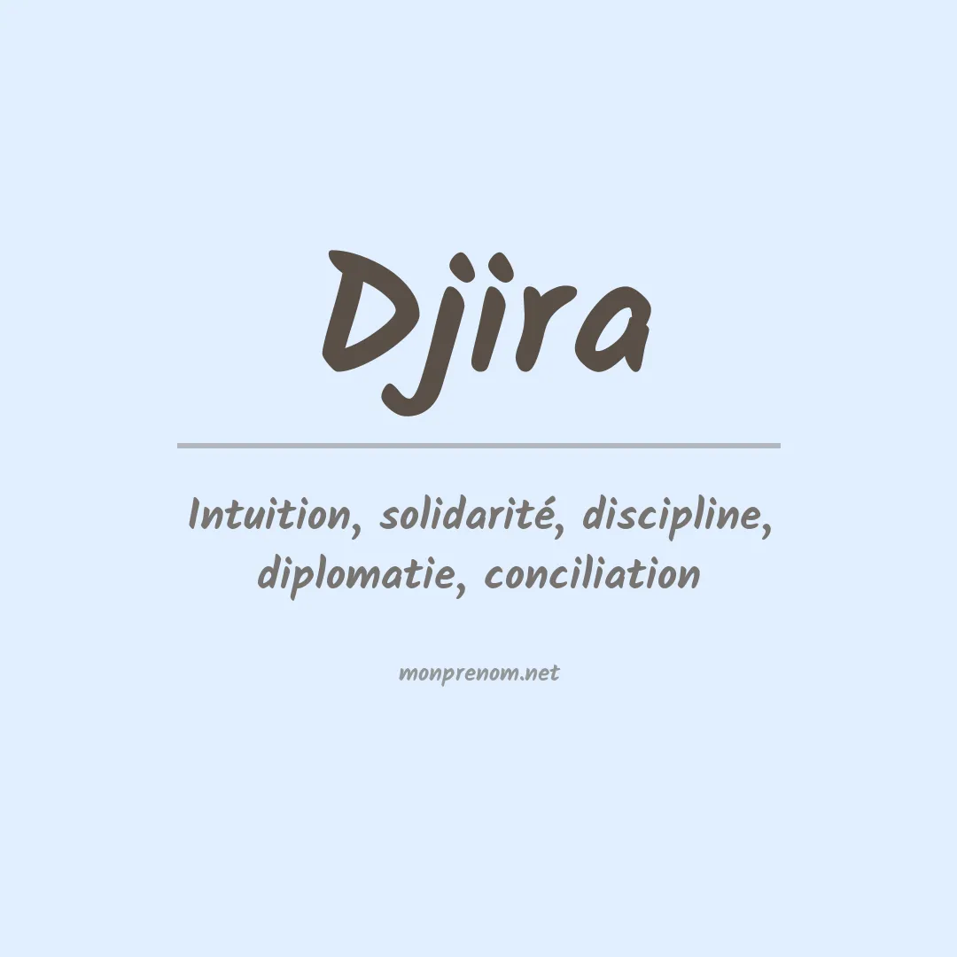 Signification du Prénom Djira Signification du Prénom Djira