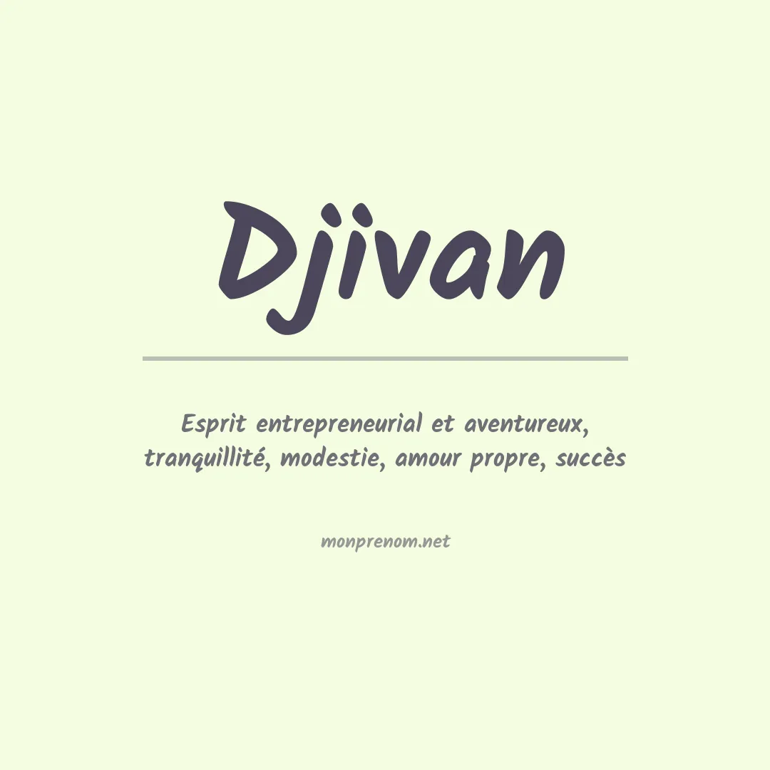 Signification du Prénom Djivan Signification du Prénom Djivan