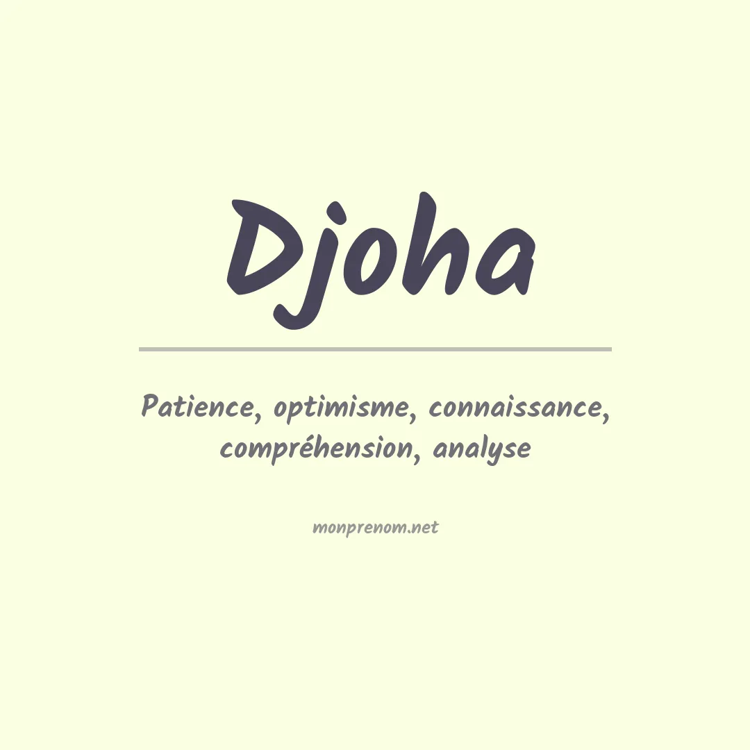 Signification du Prénom Djoha Signification du Prénom Djoha