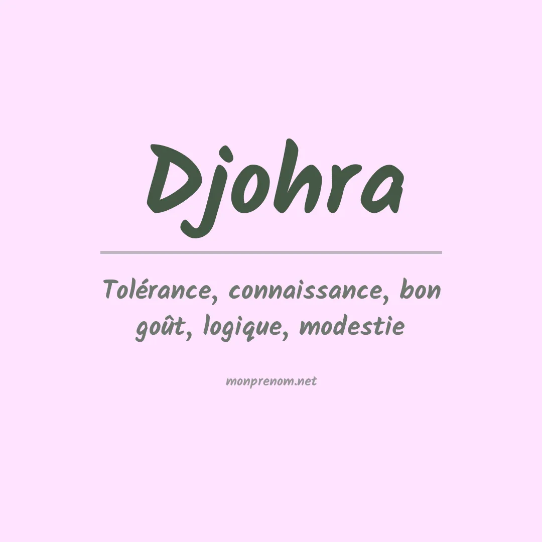 Signification du Prénom Djohra