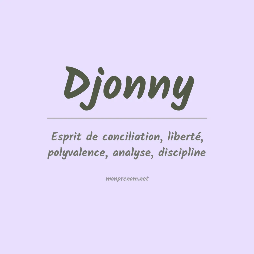 Signification du Prénom Djonny Signification du Prénom Djonny