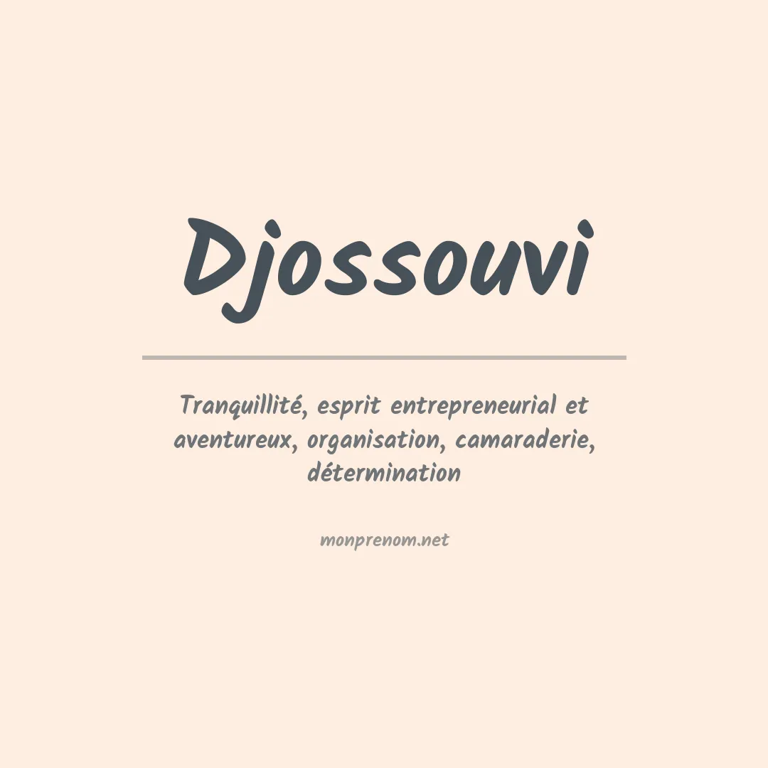Signification du Prénom Djossouvi Signification du Prénom Djossouvi