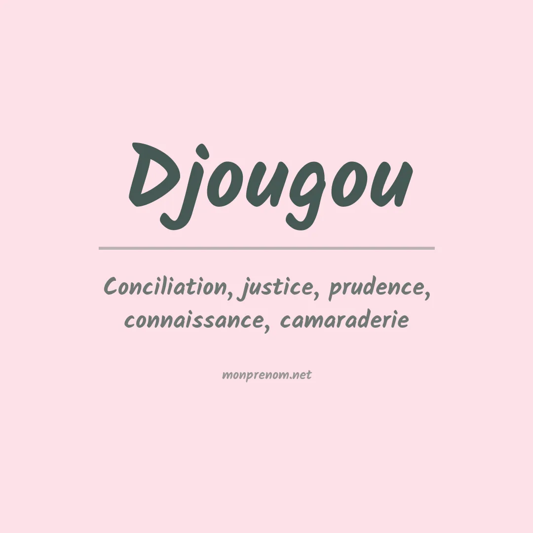 Signification du Prénom Djougou Signification du Prénom Djougou