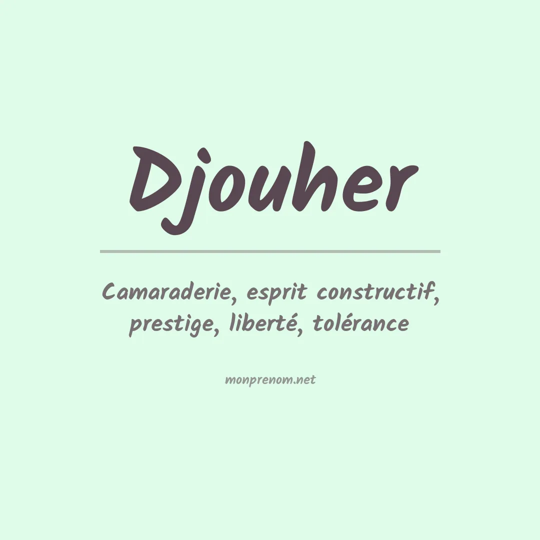 Signification du Prénom Djouher