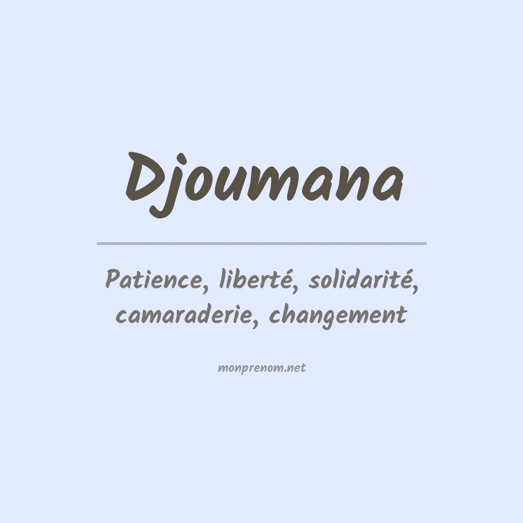 Signification du Prénom Djoumana Signification du Prénom Djoumana