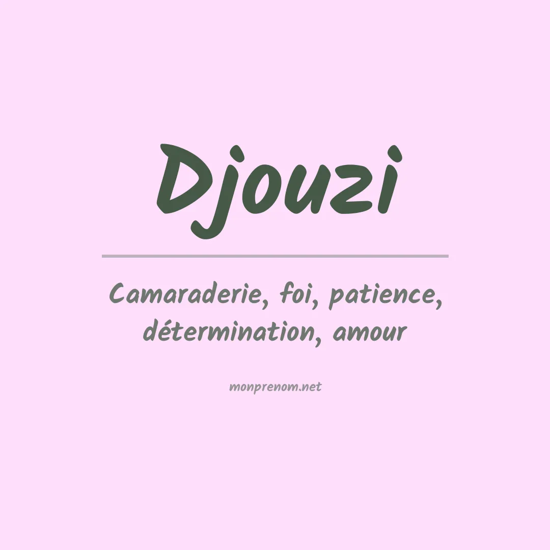 Signification du Prénom Djouzi Signification du Prénom Djouzi