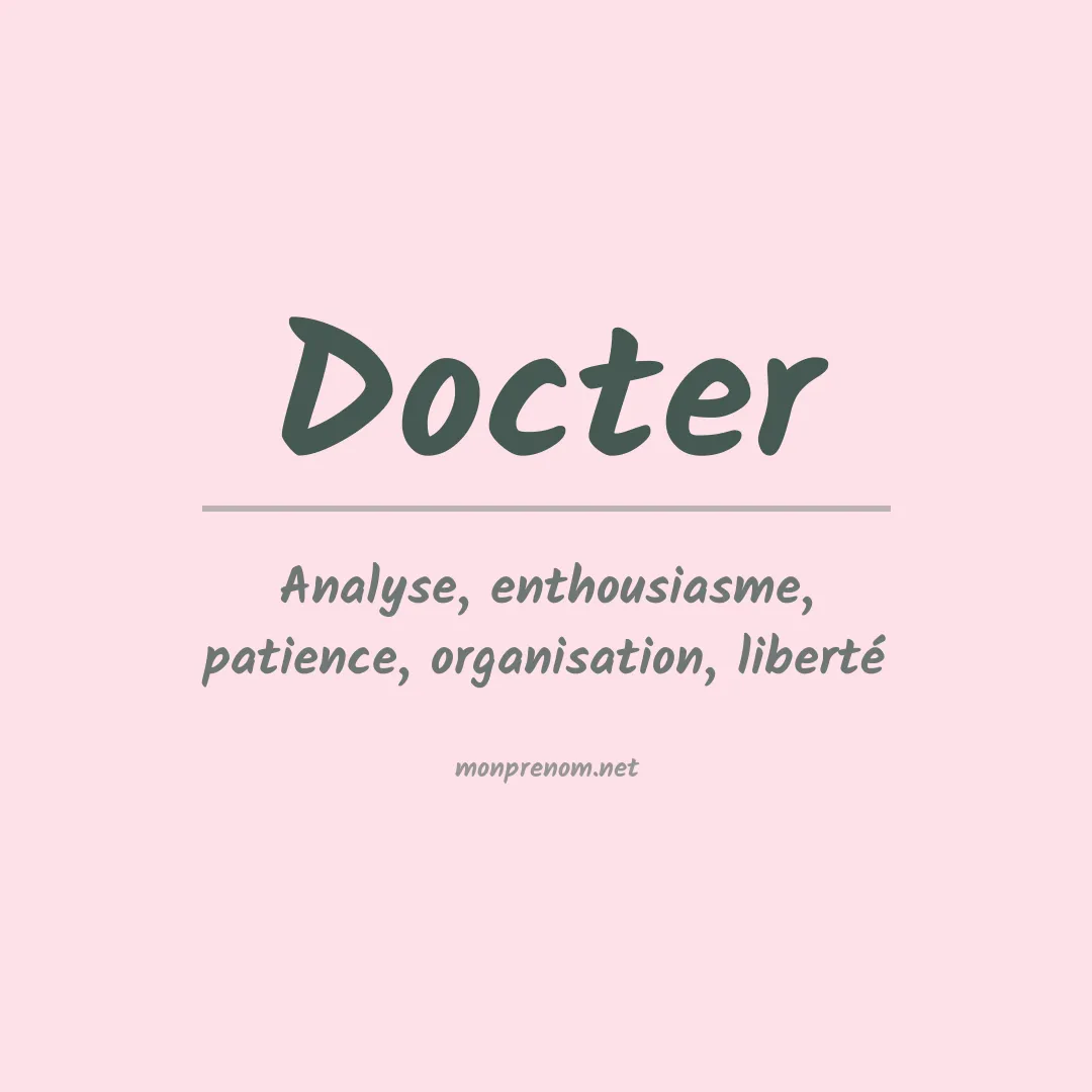Signification du Prénom Docter Signification du Prénom Docter