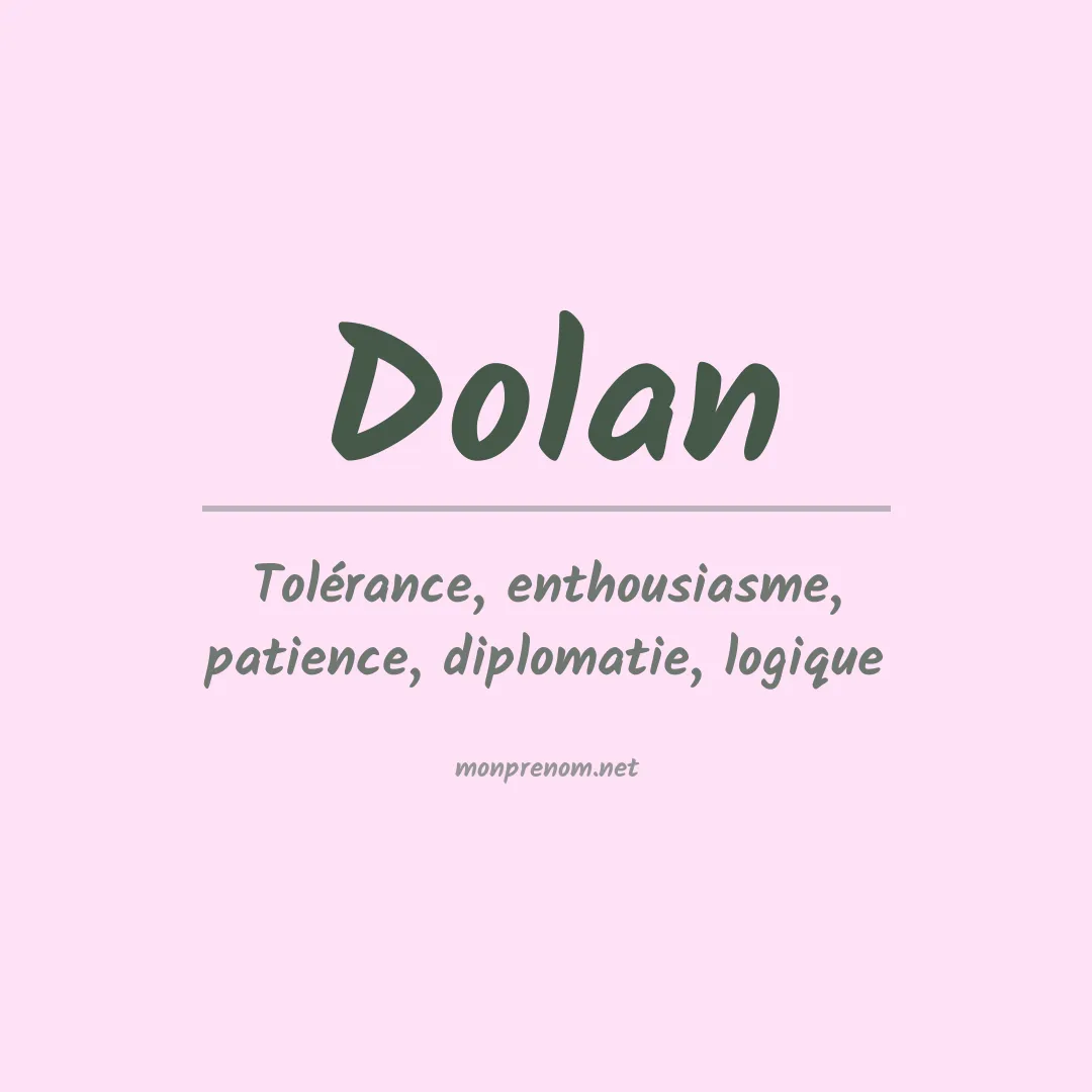 Signification du Prénom Dolan
