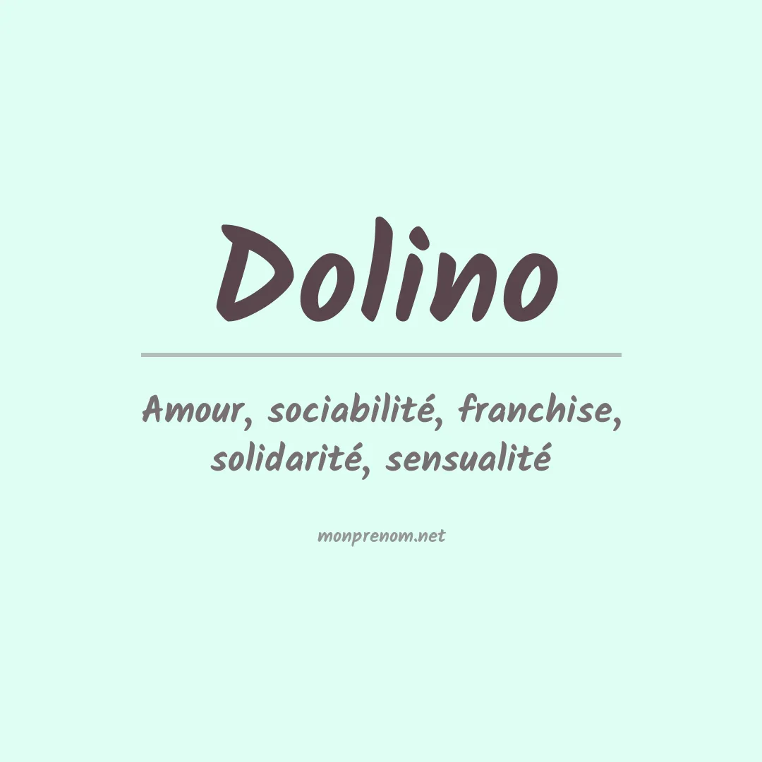 Signification du Prénom Dolino Signification du Prénom Dolino