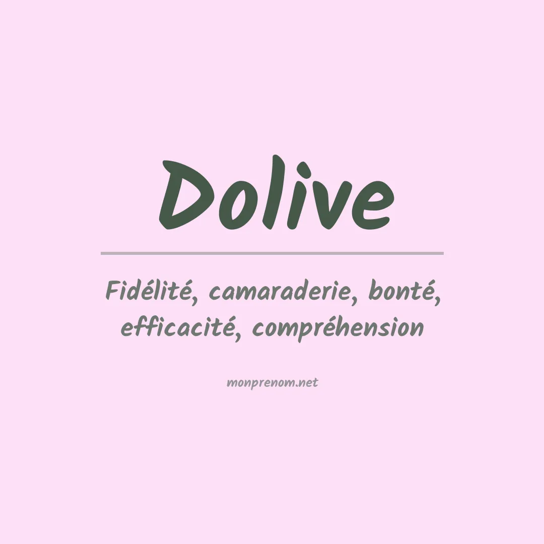 Signification du Prénom Dolive Signification du Prénom Dolive