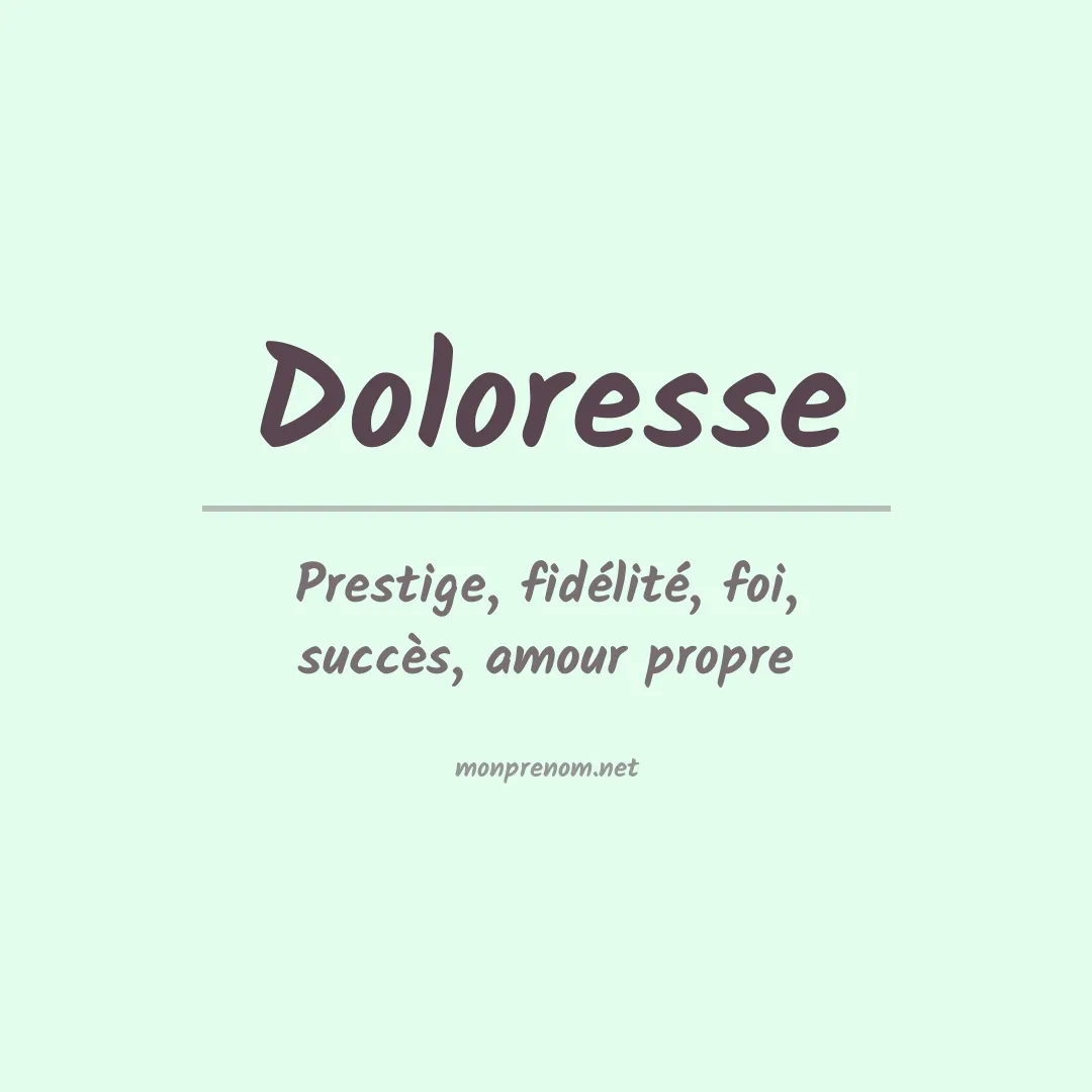 Signification du Prénom Doloresse Signification du Prénom Doloresse