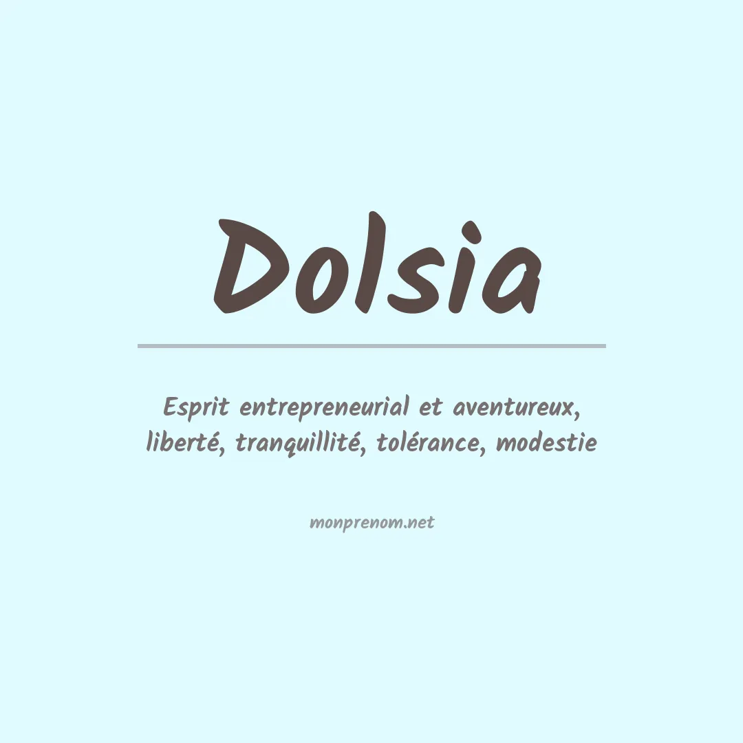 Signification du Prénom Dolsia Signification du Prénom Dolsia