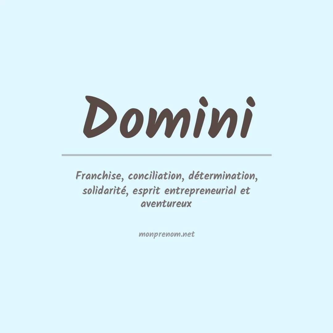 Signification du Prénom Domini Signification du Prénom Domini