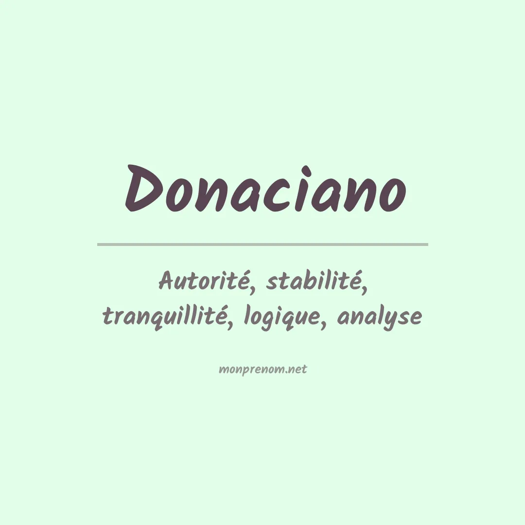 Signification du Prénom Donaciano Signification du Prénom Donaciano