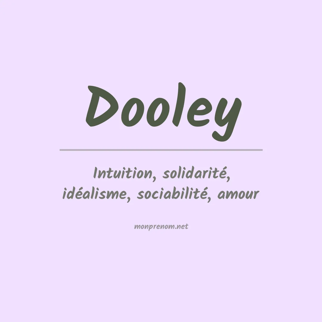 Signification du Prénom Dooley