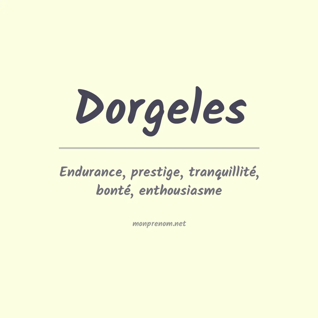 Signification du Prénom Dorgeles Signification du Prénom Dorgeles