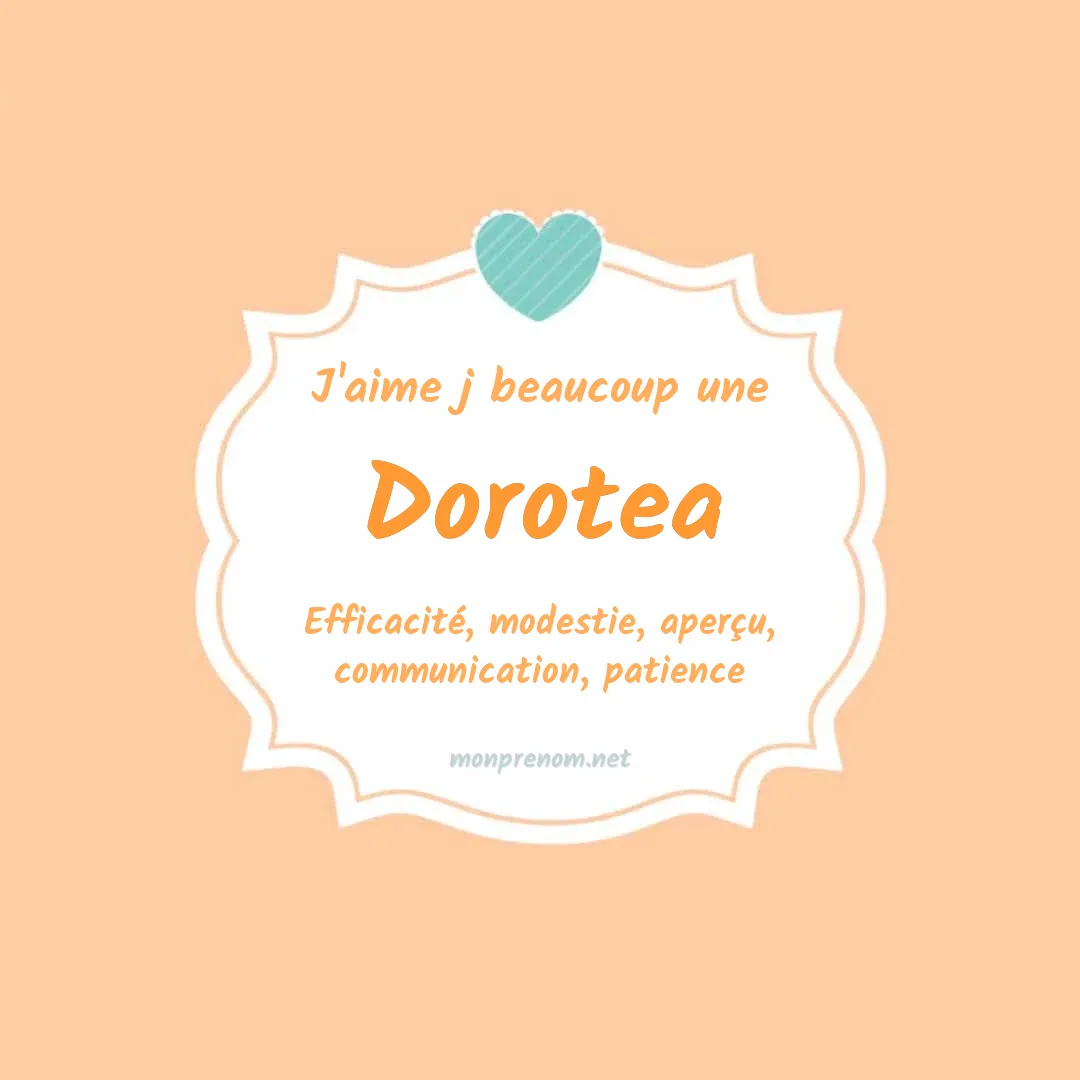 j'aime beaucoup Dorotea