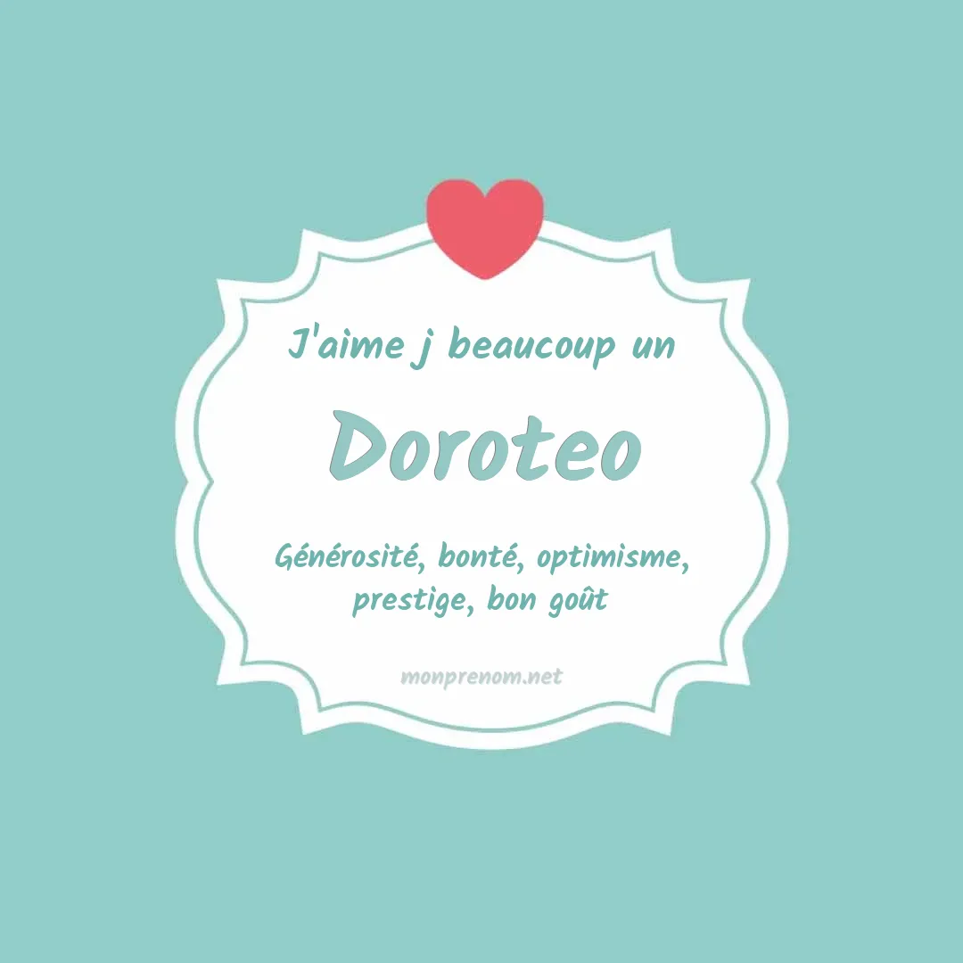 j'aime beaucoup Doroteo