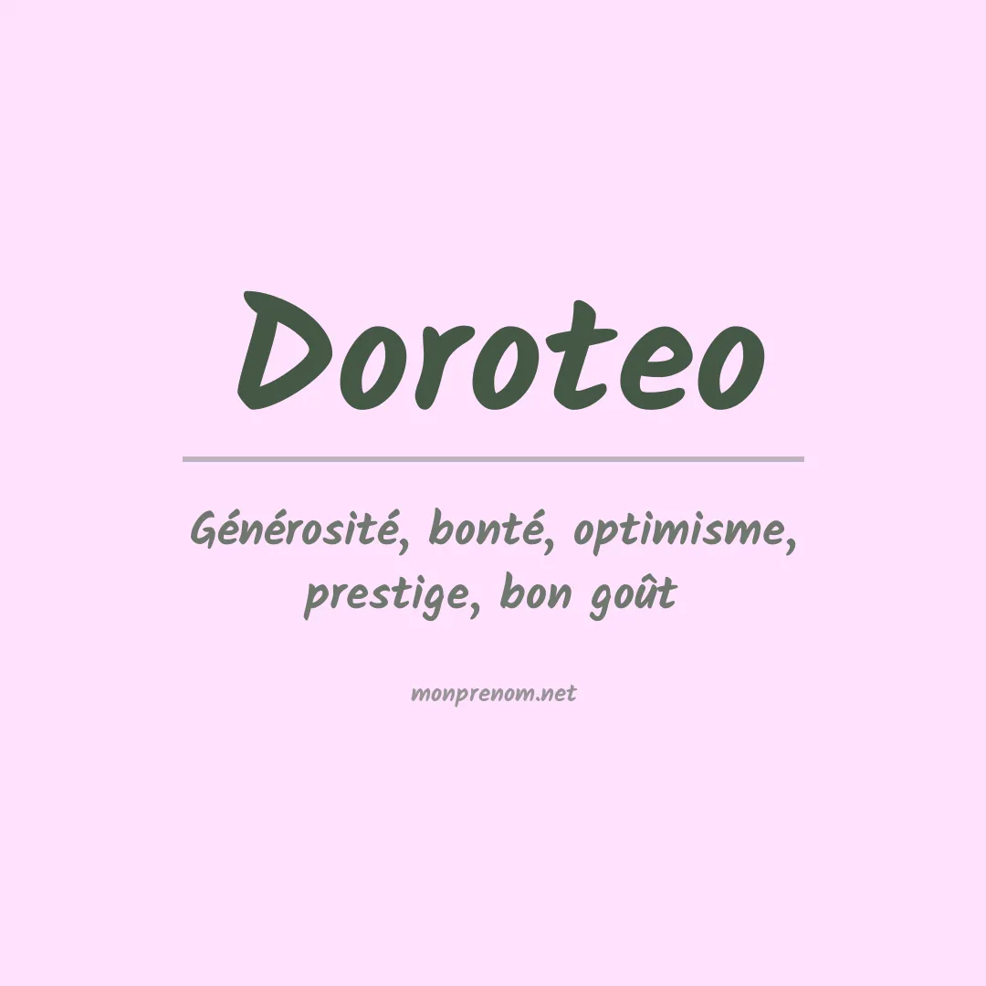 Signification du Prénom Doroteo Signification du Prénom Doroteo