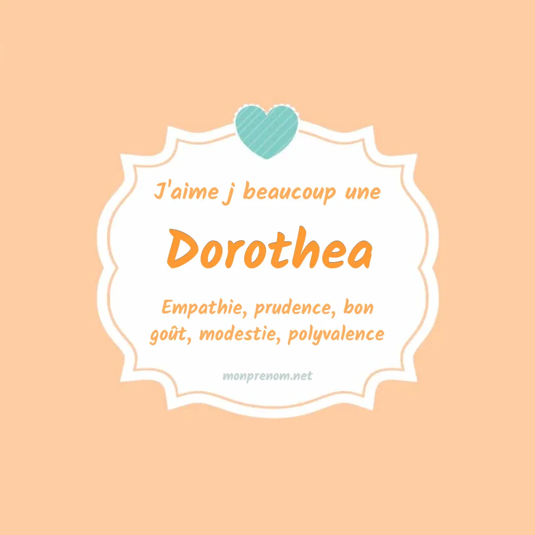 j'aime beaucoup Dorothea