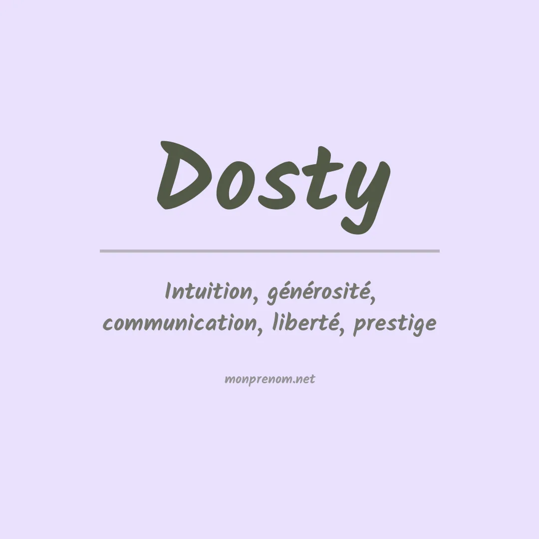 Signification du Prénom Dosty Signification du Prénom Dosty