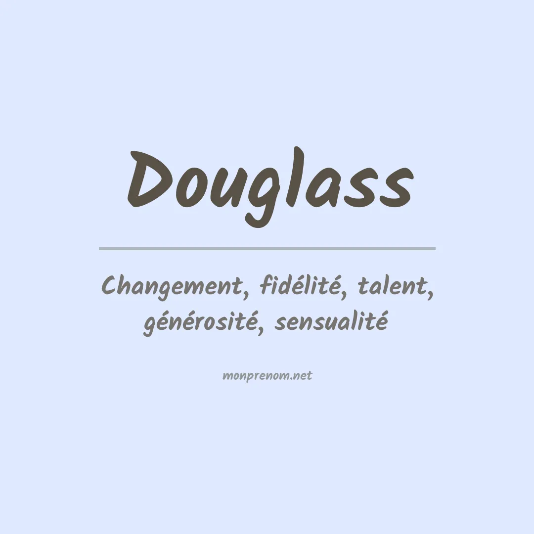 Signification du Prénom Douglass