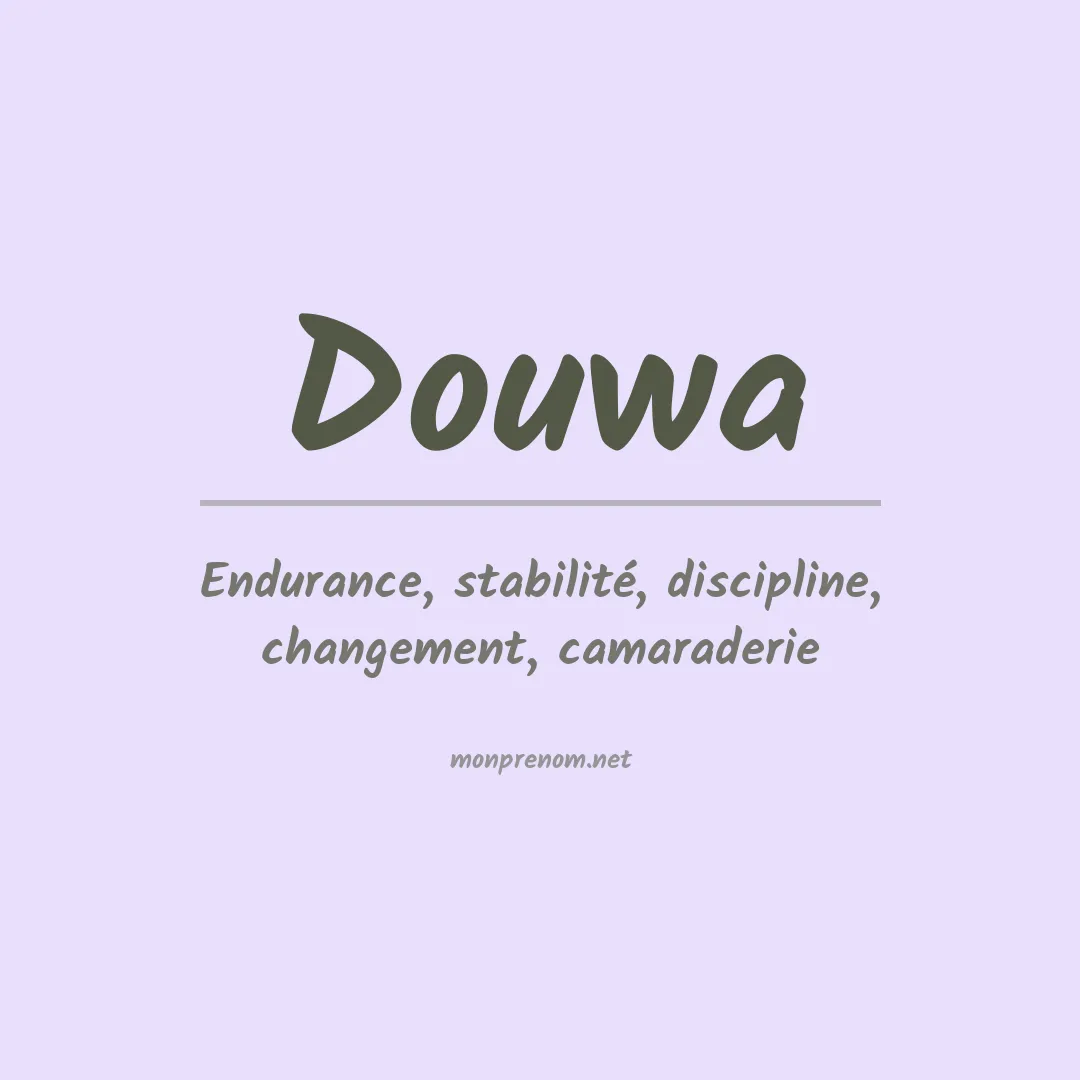 Signification du Prénom Douwa